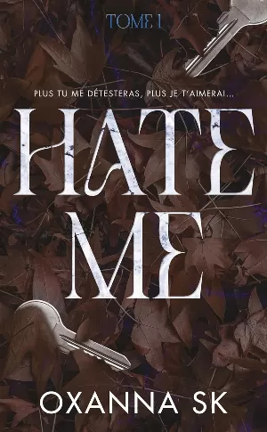 Oxanna S. K. – Hate Me, Tome 1